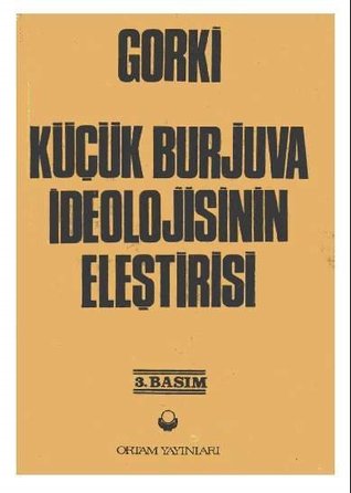Küçük Burjuva İdeolojisinin Eleştirisi (Paperback)