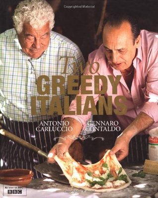 Two Greedy Italians: Carluccio and Contaldo's Return to Italy (Hardcover)