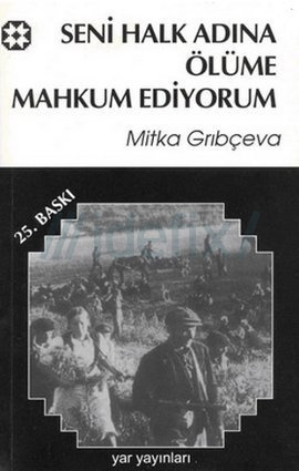 Seni Halk Adına Ölüme Mahkum Ediyorum