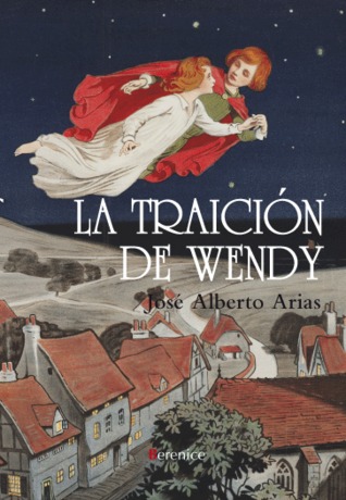 Portada de La traición de Wendy, de José Alberto Arias Pereira