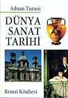 Dünya Sanat Tarihi by Adnan Turani