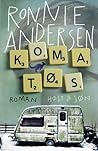 Komatøs by Ronnie Andersen