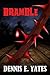Bramble by Dennis Yates