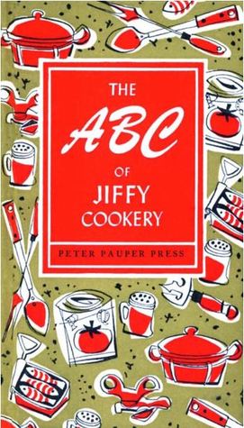 The ABC of Jiffy Cookery (Kindle Edition)