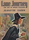 Lone Journey: The Life of Roger Williams