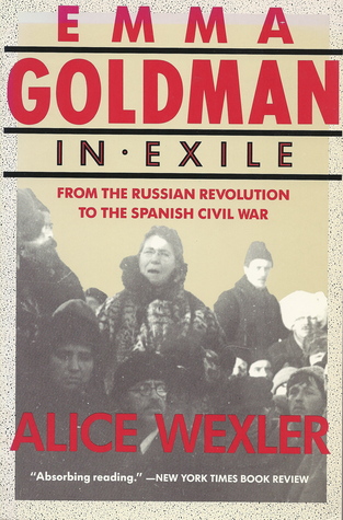 Emma Goldman in exile: From the Russian Revolution to the Spanish Civil War