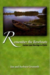 Remember the Rowboats:  Anchor Your Marriage to Christ