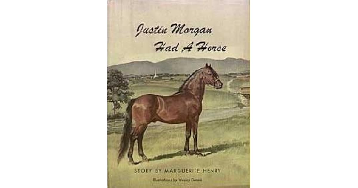 Justin Morgan Had a Horse by Marguerite Henry