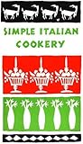 Simple Italian Cookery