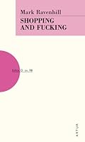 Shopping and Fucking by Mark Ravenhill