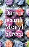 Dans la Peau de Meryl Streep by Mia March
