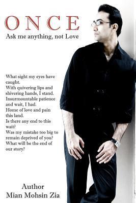O N C E: Ask Me Anything, Not Love (Kindle Edition)