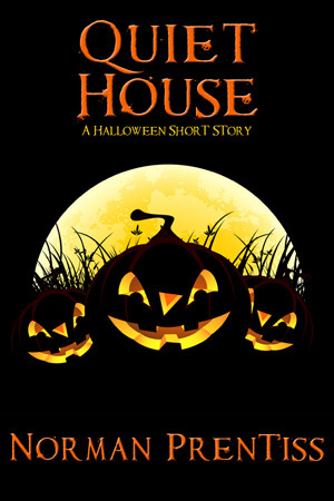 Quiet House A Halloween Short Story