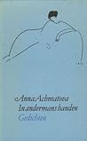 In andermans handen by Anna Akhmatova
