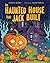 The Haunted House That Jack Built