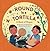 Round Is a Tortilla: A Book...