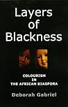 Layers of Blackness: Colourism in the African Diaspora
