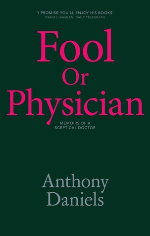 Fool or Physician: The Memoirs of a Sceptical Doctor (Kindle Edition)