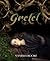 Gretel by V. Booke