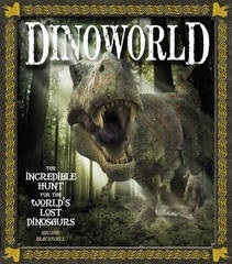Dinoworld: The Incredible Hunt for the World's Lost Dinosaurs