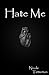 Hate Me