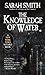 The Knowledge of Water