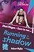 Running in Her Shadow by Robert Rigby