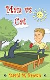 Man vs Cat by David M. Brown