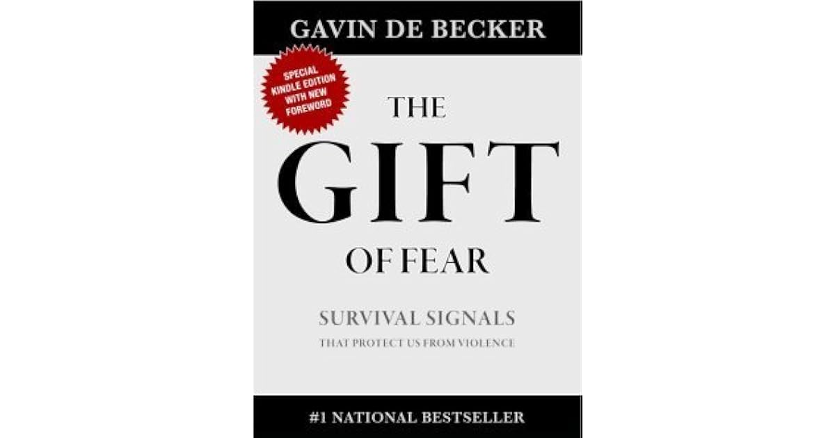 The Gift of Fear Survival Signals That Protect Us from Violence by Gavin de Becker