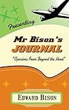 Mr Bison's Journal by Edward Bison