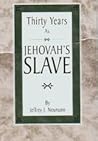 Thirty Years as Jehovah's Slave
