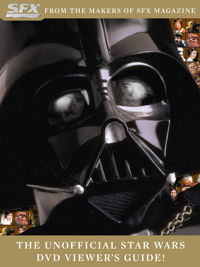 SFX's Unofficial Star Wars  DVD Viewers' Guide