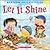 Let It Shine