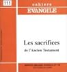 Cahiers Evangile n111 - Les sacrifices de l'Ancien Testament Cahiers Evangile n111 - Les sacrifices de l'Ancien Testament