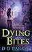 Dying Bites (Bloodhound Files, #1)