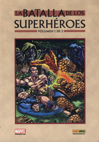 La Batalla de los Superhéroes Volumen 1 de 2 (Marvel Pocket: La Batalla de los Superhéroes, #1)