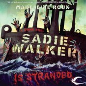 Sadie Walker is Stranded