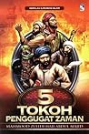 5 Tokoh Penggugat Zaman by Mahmood Zuhdi Abdul Majid