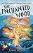The Enchanted Wood