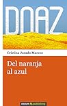 Del naranja al azul by Cristina   Jurado