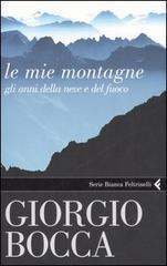Le mie montagne: gli anni della neve e del fuoco (Paperback)