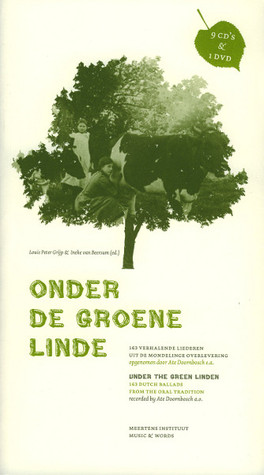 Onder de groene linde: 163 verhalende liederen uit de mondelinge overlevering (Paperback, Sewn Binding, Slipcase)