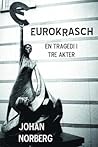 Eurokrasch: En tragedi i tre akter