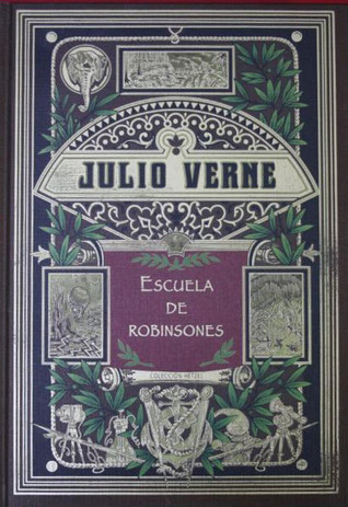 Escuela de Robinsones + El maestro Zacarías + Un drama en los aires (Hardcover)