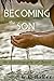 Becoming the Son; an Autobiography of Jesus