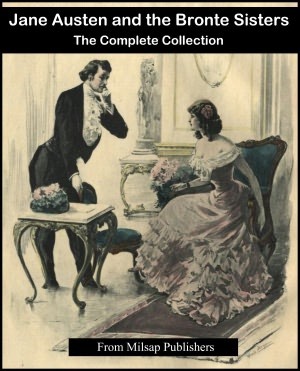 Jane Austen and the Brontë Sisters Complete