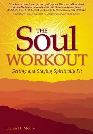 The Soul Workout: Getting and Staying Spiritually Fit