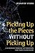 Picking Up the Pieces witho...