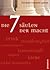 Die 7 Säulen der Macht: Kommunikation, Standfestigkeit, Ethik, Selbstkontrolle, Wissen, Leidenschaft, Liebe