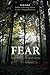 Fear: Feel It, Face It, and...
